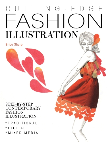 Бумажная книга «Cutting-Edge Fashion Illustration: Step-By-Step Contemporary Fashion Illustration - Traditional, Digital and Mixed Media», автор Эрика Шарп - фото №1