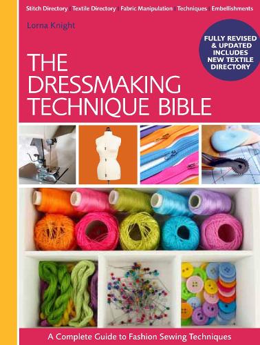Бумажная книга «The Dressmaking Technique Bible: A Complete Guide to Fashion Sewing Techniques», автор Лорна Найт - фото №1
