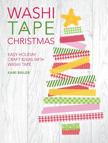 Бумажная книга «Washi Tape Christmas: Easy Holiday Craft Ideas with Washi Tape», автор Ками Биглер - фото №1