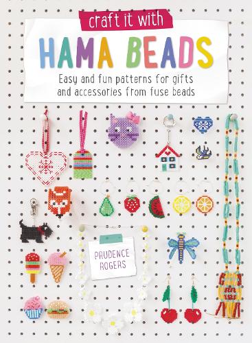 Бумажная книга «Craft it with Hama Beads: Easy and Fun Patterns for Gifts and Accessories from Fuse Beads», автор Пруденс Роджерс - фото №1