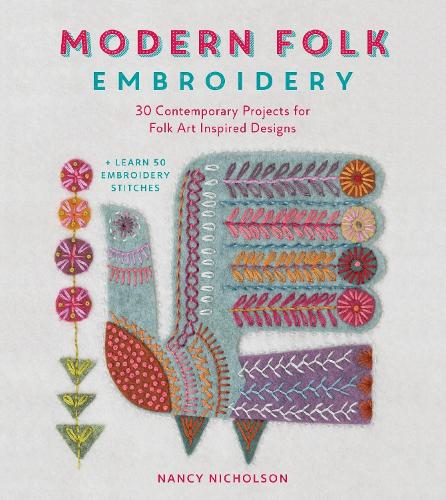 Бумажная книга «Modern Folk Embroidery: 30 Contemporary Projects for Folk Art Inspired Designs», автор Нэнси Николсон - фото №1
