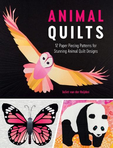 Паперова книга «Animal Quilts: 12 Paper Piecing Patterns for Stunning Animal Quilt Designs», автор Джульєт Ван Дер Хейден - фото №1
