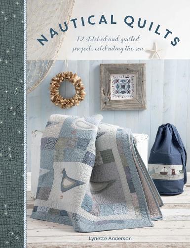 Паперова книга «Nautical Quilts: 12 Stitched and Quilted Projects Celebrating the Sea», автор Лінетт Андерсон - фото №1