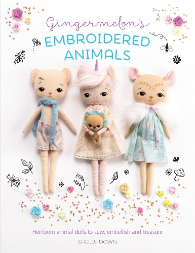 Бумажная книга «Gingermelon'S Embroidered Animals: Heirloom Animal Dolls to Sew, Embellish and Treasure», авторов Мишель Даун, Шелли Даун - фото №1