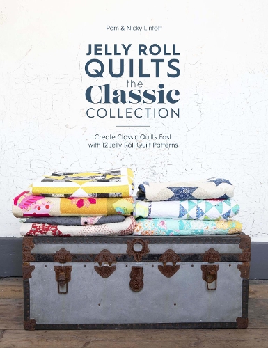 Паперова книга «Jelly Roll Quilts: the Classic Collection: Create Classic Quilts Fast with 12 Jelly Roll Quilt Patterns», авторів Нікі Лінтотт, Пем Лінтотт - фото №1