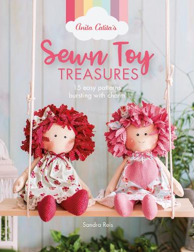 [object Object] «Anita Catita's Sewn Toy Treasures: 15 Easy Patterns Bursting with Charm», автор Сандра Рейс - фото №1