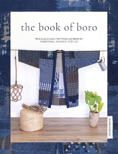 [object Object] «The Book of Boro: Techniques and Patterns Inspired by Traditional Japanese Textiles», автор Сьюзен Бріско - фото №1