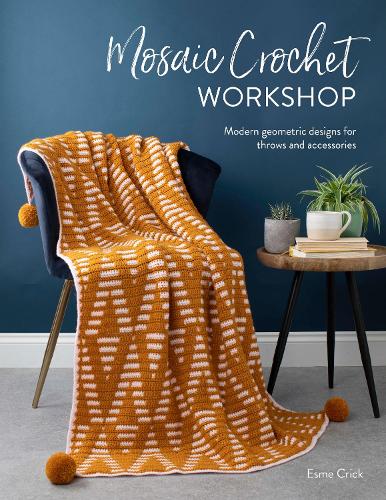 Бумажная книга «Mosaic Crochet Workshop: Modern Geometric Designs for Throws and Accessories», автор Эсме Крик - фото №1