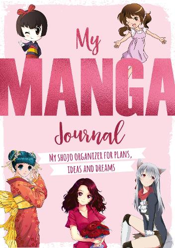 [object Object] «My Manga Journal: My Shojo Organizer for Plans, Ideas and Dreams», автор Дэвид и Чарльз - фото №1