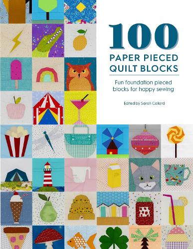 Бумажная книга «100 Paper Pieced Quilt Blocks: Fun Foundation Pieced Blocks for Happy Sewing», автор Сара Каллард - фото №1