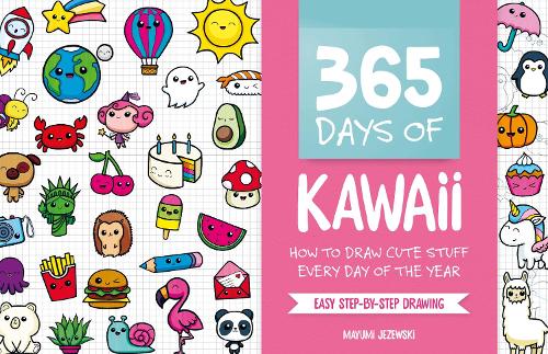 Бумажная книга «365 Days of Kawaii: How to Draw Cute Stuff Every Day of the Year», автор Маюми Ежевски - фото №1
