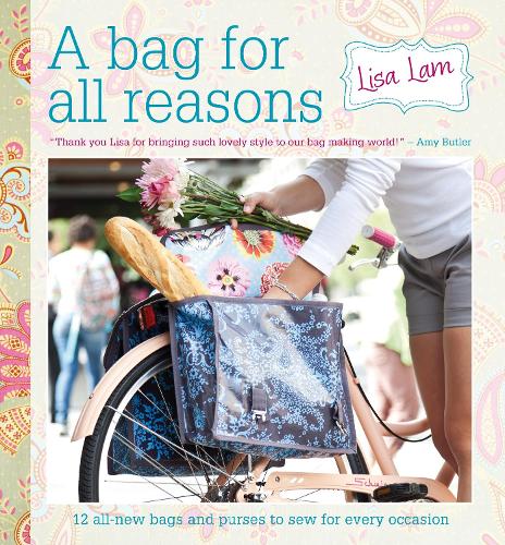 Бумажная книга «A Bag for All Reasons: 12 All-New Bags and Purses to Sew for Every Occasion», автор Лиза Лэм - фото №1