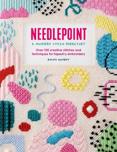 Бумажная книга «Needlepoint: a Modern Stitch Directory: Over 100 Creative Stitches and Techniques for Tapestry Embroidery», автор Эмма Хомент - фото №1