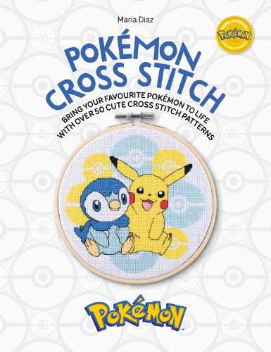 Паперова книга «PokéMon Cross Stitch: Bring Your Favorite PokéMon to Life with Over 50 Cute Cross Stitch Patterns», автор Марія Діас - фото №1