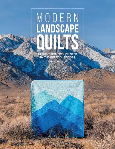 Бумажная книга «Modern Landscape Quilts: 14 Quilt Projects Inspired by the Great Outdoors», автор Донна Маклеод - фото №1