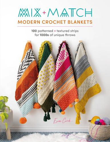 Бумажная книга «Mix and Match Modern Crochet Blankets: 100 Patterned and Textured Strips for 1000s of Unique Throws», автор Эсме Крик - фото №1