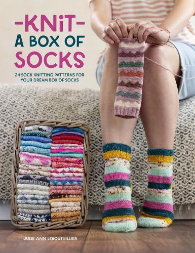 Бумажная книга «Knit a Box of Socks: 24 Sock Knitting Patterns for Your Dream Box of Socks» - фото №1