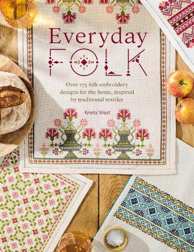 Бумажная книга «Everyday Folk: Over 175 Folk Embroidery Designs for the Home, Inspired by Traditional Textiles», автор Криста Уэст - фото №1