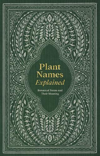 Бумажная книга «Plant Names Explained: Botanical Terms and Their Meaning», автор Редакторы David & Charles - фото №1