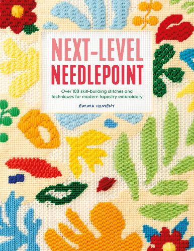 [object Object] «Next-Level Needlepoint: Over 100 Skill-Building Stitches and Techniques for Modern Tapestry Embroidery», автор Эмма Хомент - фото №1