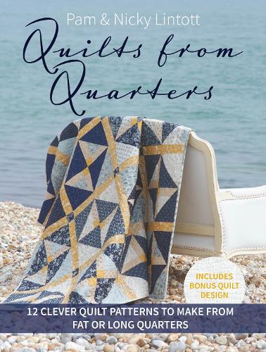Паперова книга «Quilts from Quarters: 12 Clever Quilt Patterns to Make from Fat or Long Quarters», авторів Нікі Лінтотт, Пем Лінтотт - фото №1