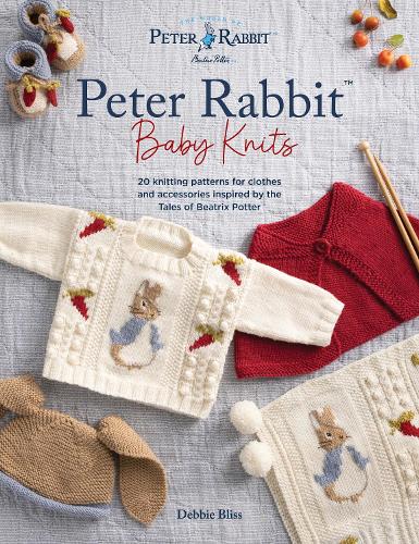 Бумажная книга «Peter Rabbit™ Baby Knits: 20 Knitting Patterns for Clothes and Accessories Inspired by the Tales of Beatrix Potter», автор Дебби Блисс - фото №1