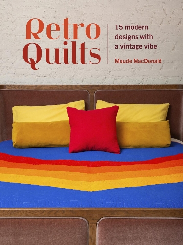 Паперова книга «Retro Quilts: 15 Modern Designs with a Vintage Vibe», автор Мод Макдональд - фото №1