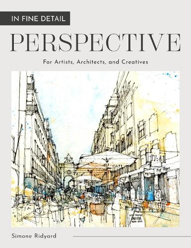Паперова книга «In Fine Detail: Perspective: For Artists, Architects, and Creatives», автор Сімона Рідьярд - фото №1