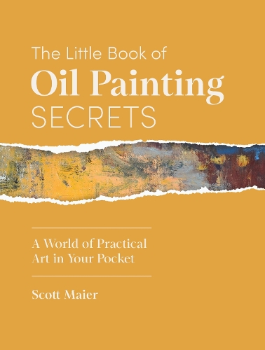 Бумажная книга «The Little Book of Oil Painting Secrets: A World of Practical Art in Your Pocket», автор Скотт Майер - фото №1