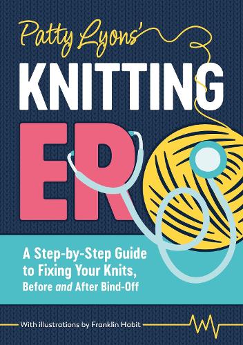 Paper book «Patty Lyons' Knitting Er: A Step-by-Step Guide to Fixing Your Knits, Before and After Bind off», author Patty Lyons - фото №1