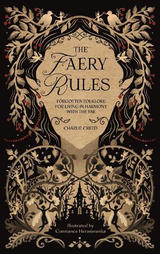 Паперова книга «The Faery Rules: Forgotten Folklore for Living in Harmony with the Fae», автор Чарлі Крід - фото №1