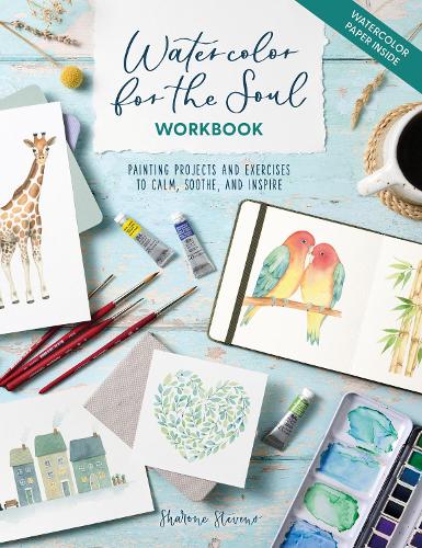 Паперова книга «Watercolor for the Soul Workbook: Painting Projects and Exercises to Calm, Soothe, and Inspire», автор Шерон Стівенс - фото №1
