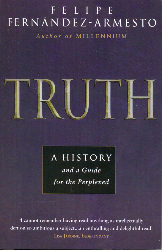 Бумажная книга «Truth», автор Фелипе Фернандес-Арместо - фото №1