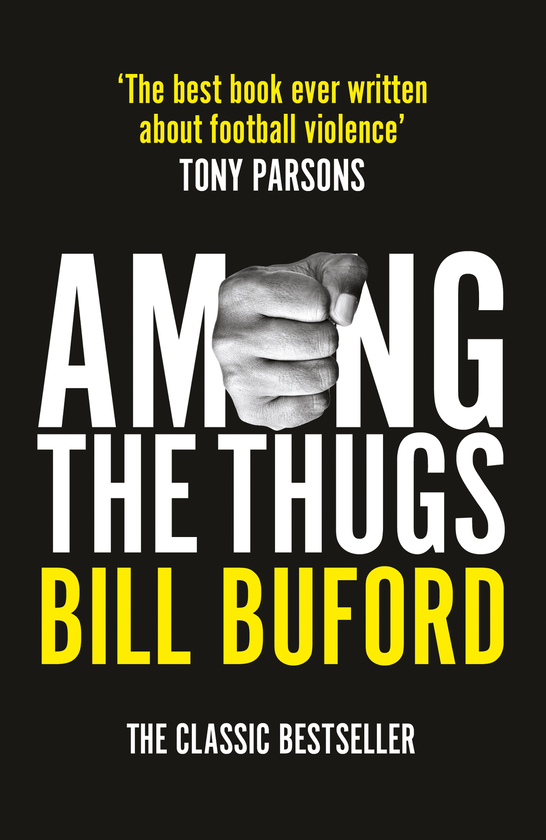 Паперова книга «Among The Thugs», автор Білл Буфорд - фото №1