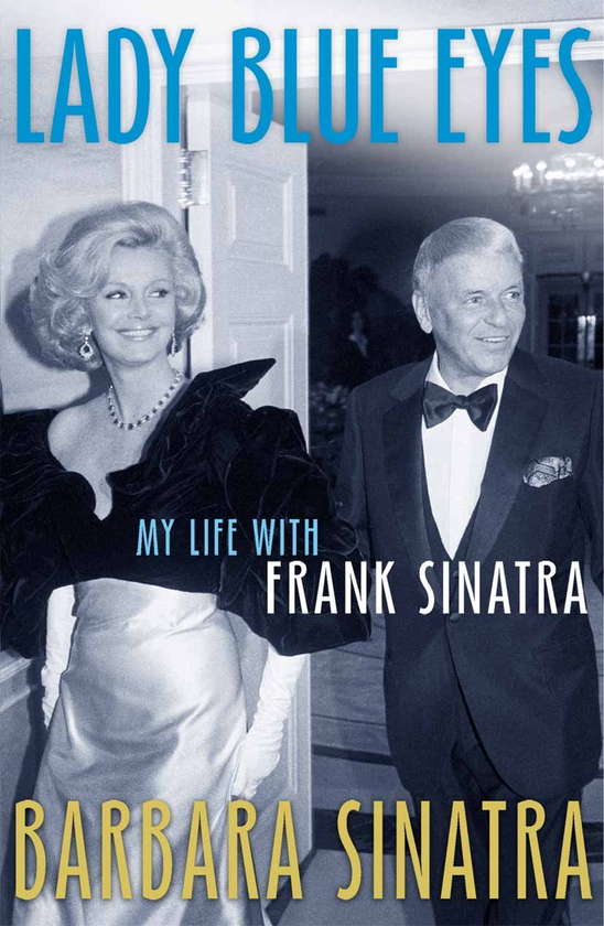 Бумажная книга «Lady Blue Eyes. My Life with Frank Sinatra», автор Барбара Синатра - фото №1