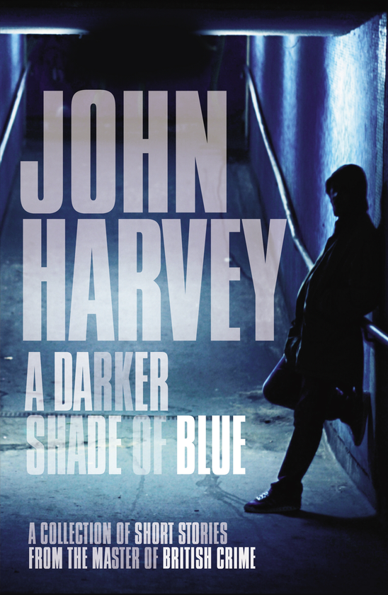 Бумажная книга «A Darker Shade of Blue», автор Джон Харви - фото №1
