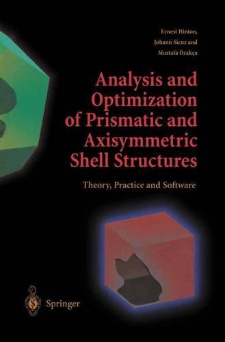 [object Object] «Analysis and Optimization of Prismatic and Axisymmetric Shell Structures: Theory, Practice and Software», авторів Ернест Хінтон, Йоганн Зінц, Мустафа Озакча - фото №1