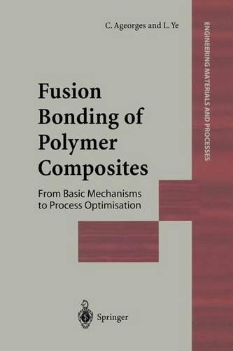 Бумажная книга «Fusion Bonding of Polymer Composites», авторов К. Агеоргес, Л. Йе - фото №1