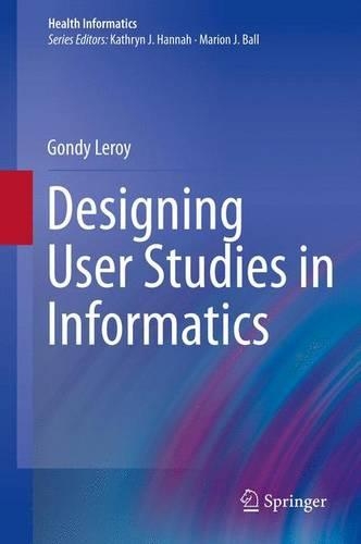 [object Object] «Designing User Studies in Informatics», автор Гонді Леруа - фото №1
