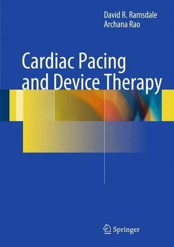 Паперова книга «Cardiac Pacing and Device Therapy», авторів Арчана Рао, Девід Р. Рамсдейл - фото №1