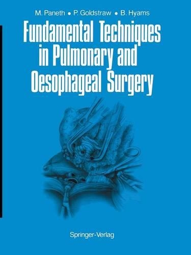 Паперова книга «Fundamental Techniques in Pulmonary and Oesophageal Surgery», авторів Барбара Е. Хаямс, Матіас Панет, Пітер Голдстроу - фото №1