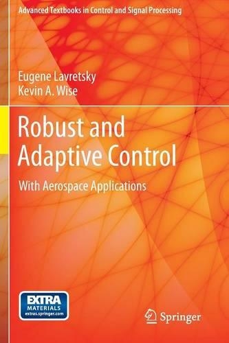 [object Object] «Robust and Adaptive Control: With Aerospace Applications», авторів Юджин Лаврецький, Кевін Вайз - фото №1