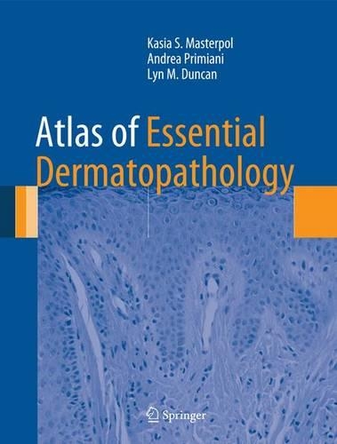 Паперова книга «Atlas of Essential Dermatopathology», авторів Андреа Пріміані, Кася С. Мастерпол, Лін М. Дункан - фото №1