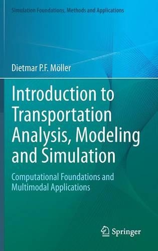 Бумажная книга «Introduction to Transportation Analysis, Modeling and Simulation: Computational Foundations and Multimodal Applications», автор Дитмар П.Ф. Мёллер - фото №1