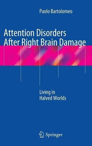 Паперова книга «Attention Disorders After Right Brain Damage: Living in Halved Worlds», автор Паоло Бартоломео - фото №1