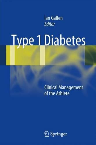 Бумажная книга «Type 1 Diabetes: Clinical Management of the Athlete», автор Ян Галлен - фото №1