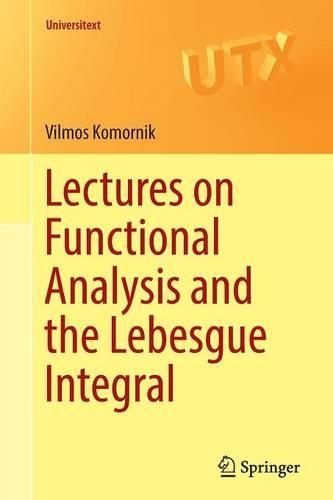 [object Object] «Lectures on Functional Analysis and the Lebesgue Integral», автор Вілмос Коморнік - фото №1