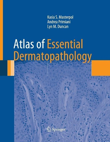 Паперова книга «Atlas of Essential Dermatopathology», авторів Андреа Пріміані, Кася С. Мастерпол, Лін М. Дункан - фото №1