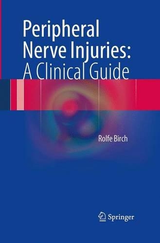 Бумажная книга «Peripheral Nerve Injuries: A Clinical Guide», автор Рольф Бирч - фото №1