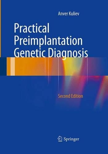Бумажная книга «Practical Preimplantation Genetic Diagnosis», автор Анвер Кулиев - фото №1